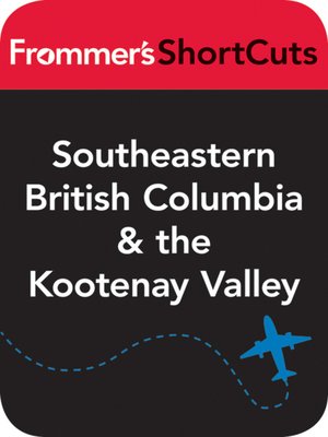 cover image of Southeastern British Columbia and the Kootenay Valley